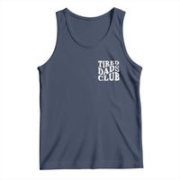 Tired Dads Club Tank Top Fathers Day Funny Dad Life