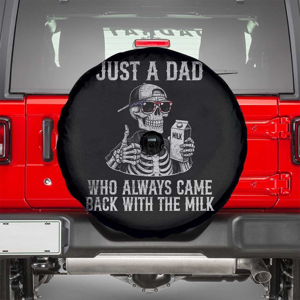Funny Dad Spare Tire Cover Just A Dad Who Always Came Back With The Milk Skeleton American Flag