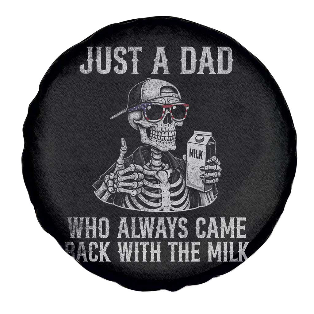 Funny Dad Spare Tire Cover Just A Dad Who Always Came Back With The Milk Skeleton American Flag
