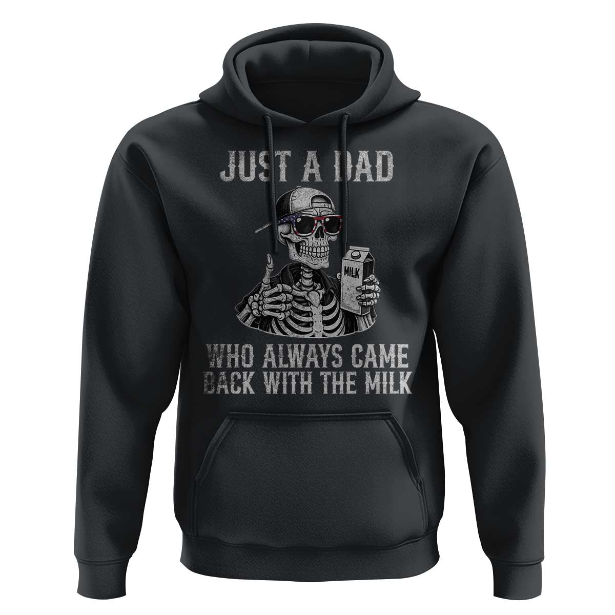 Funny Dad Hoodie Just A Dad Who Always Came Back With The Milk Skeleton American Flag