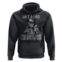 Funny Dad Hoodie Just A Dad Who Always Came Back With The Milk Skeleton American Flag