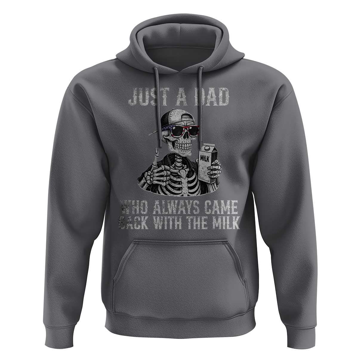 Funny Dad Hoodie Just A Dad Who Always Came Back With The Milk Skeleton American Flag