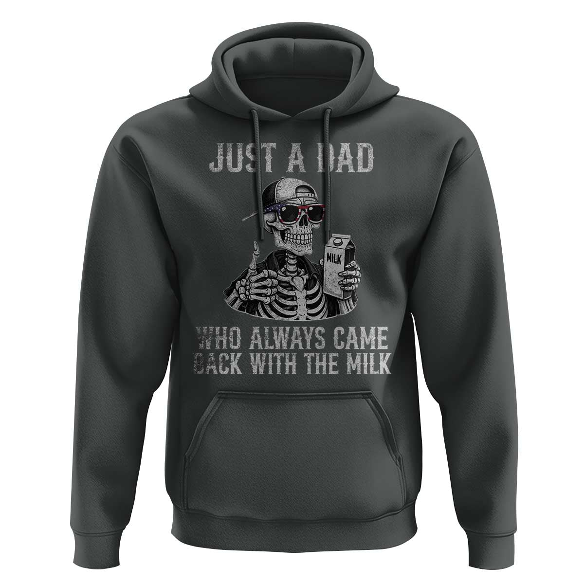 Funny Dad Hoodie Just A Dad Who Always Came Back With The Milk Skeleton American Flag