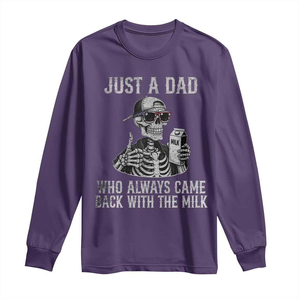Funny Dad Long Sleeve Shirt Just A Dad Who Always Came Back With The Milk Skeleton American Flag
