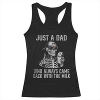 Funny Dad Racerback Tank Top Just A Dad Who Always Came Back With The Milk Skeleton American Flag