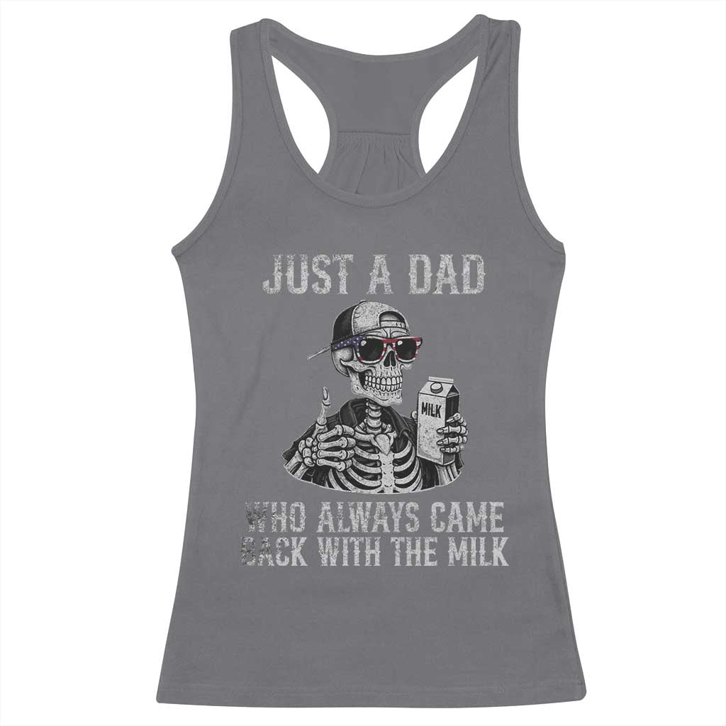 Funny Dad Racerback Tank Top Just A Dad Who Always Came Back With The Milk Skeleton American Flag