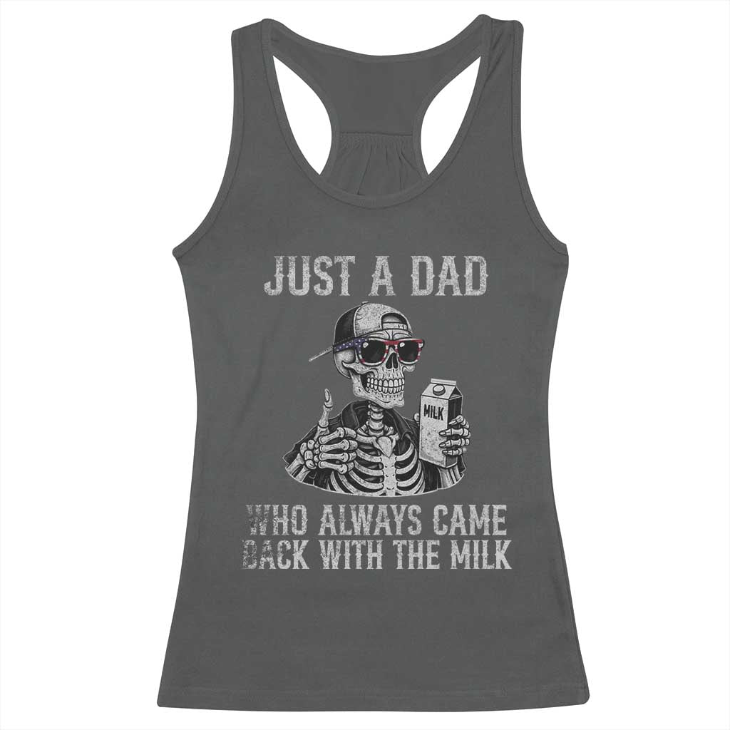 Funny Dad Racerback Tank Top Just A Dad Who Always Came Back With The Milk Skeleton American Flag