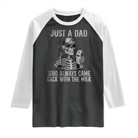 Funny Dad Raglan Shirt Just A Dad Who Always Came Back With The Milk Skeleton American Flag