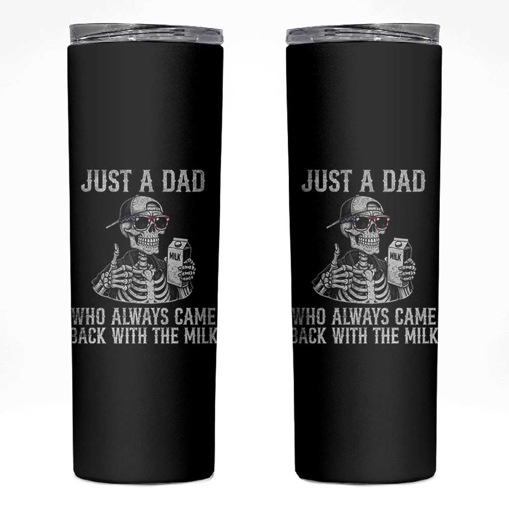 Funny Dad Skinny Tumbler Just A Dad Who Always Came Back With The Milk Skeleton American Flag