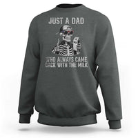 Funny Dad Sweatshirt Just A Dad Who Always Came Back With The Milk Skeleton American Flag