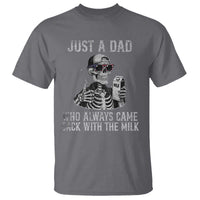 Funny Dad T Shirt Just A Dad Who Always Came Back With The Milk Skeleton American Flag