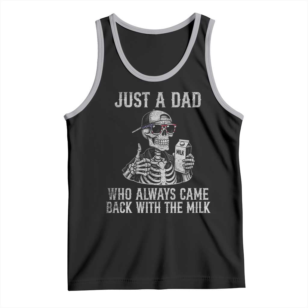 Funny Dad Tank Top Just A Dad Who Always Came Back With The Milk Skeleton American Flag