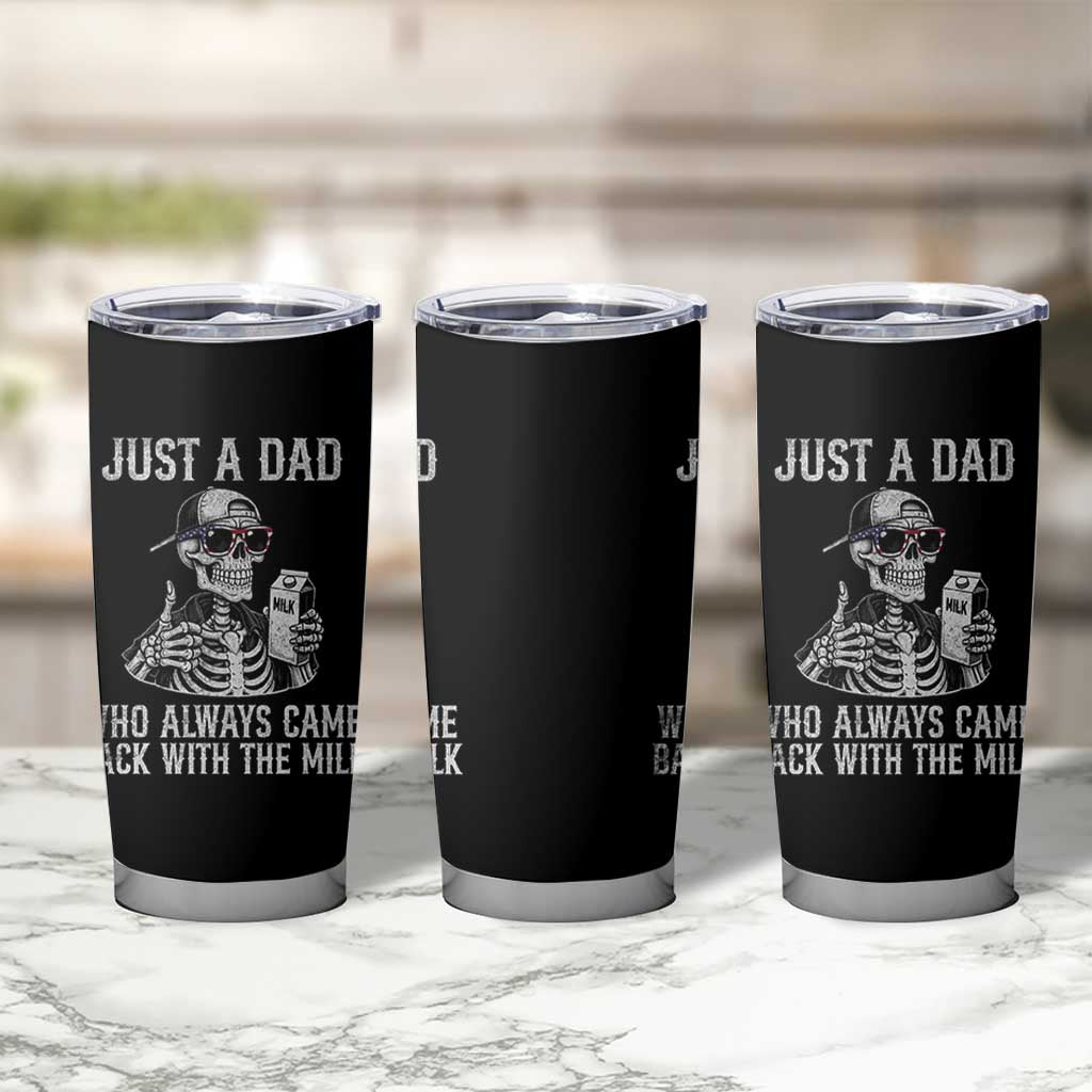 Funny Dad Tumbler Cup Just A Dad Who Always Came Back With The Milk Skeleton American Flag