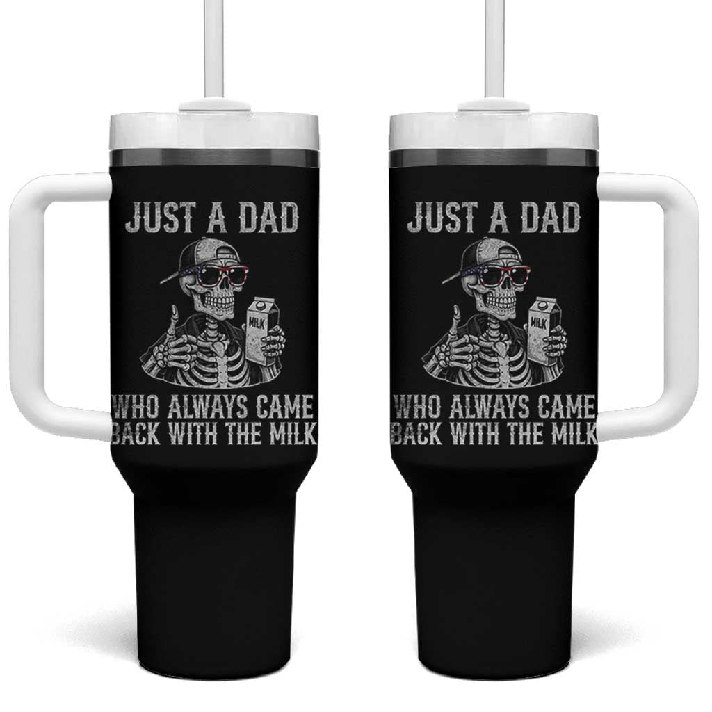 Funny Dad Tumbler With Handle Just A Dad Who Always Came Back With The Milk Skeleton American Flag