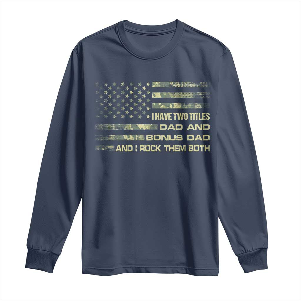 Funny Bonus Dad Long Sleeve Shirt Step Dad Camo American Flag Fathers Day