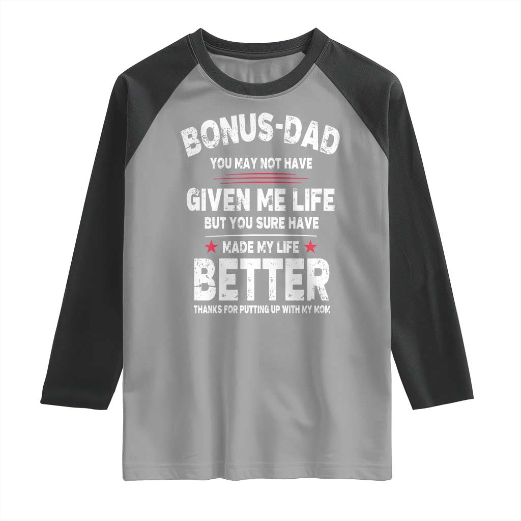 Bonus dad Raglan Shirt Step Dad Fathers Day