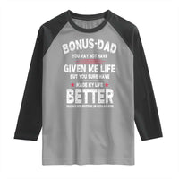Bonus dad Raglan Shirt Step Dad Fathers Day