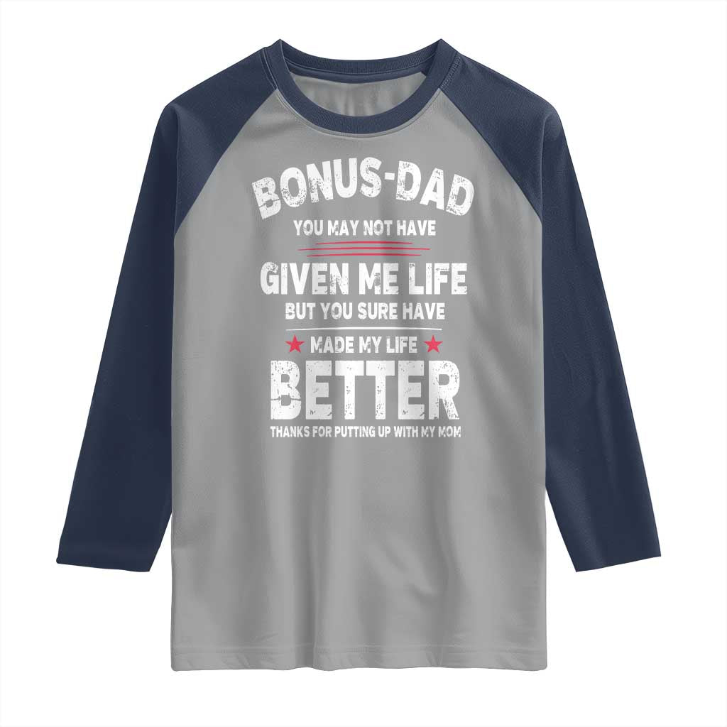 Bonus dad Raglan Shirt Step Dad Fathers Day