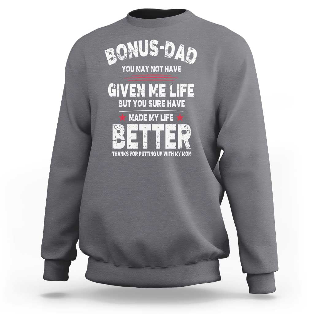 Bonus dad Sweatshirt Step Dad Fathers Day