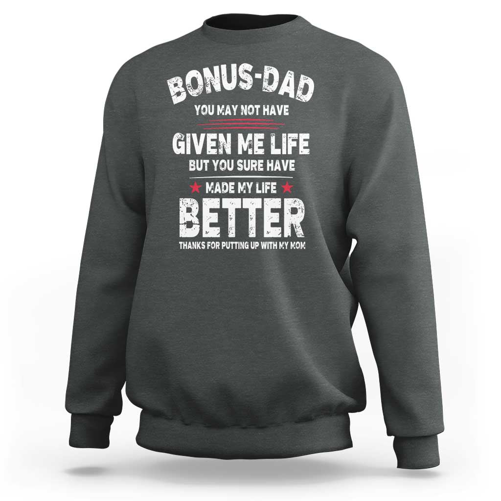 Bonus dad Sweatshirt Step Dad Fathers Day