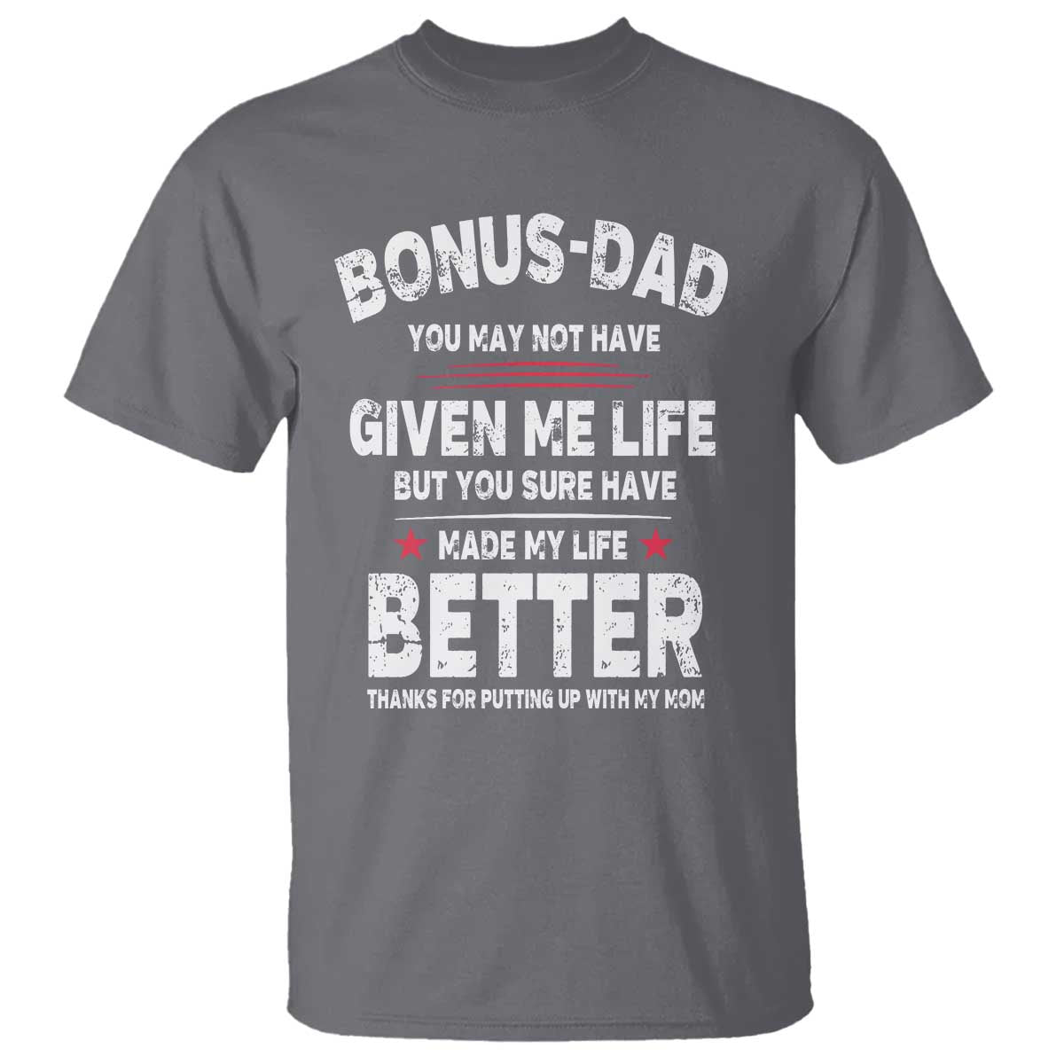 Bonus dad T Shirt Step Dad Fathers Day