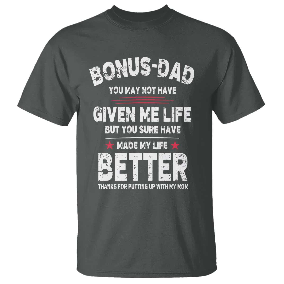 Bonus dad T Shirt Step Dad Fathers Day