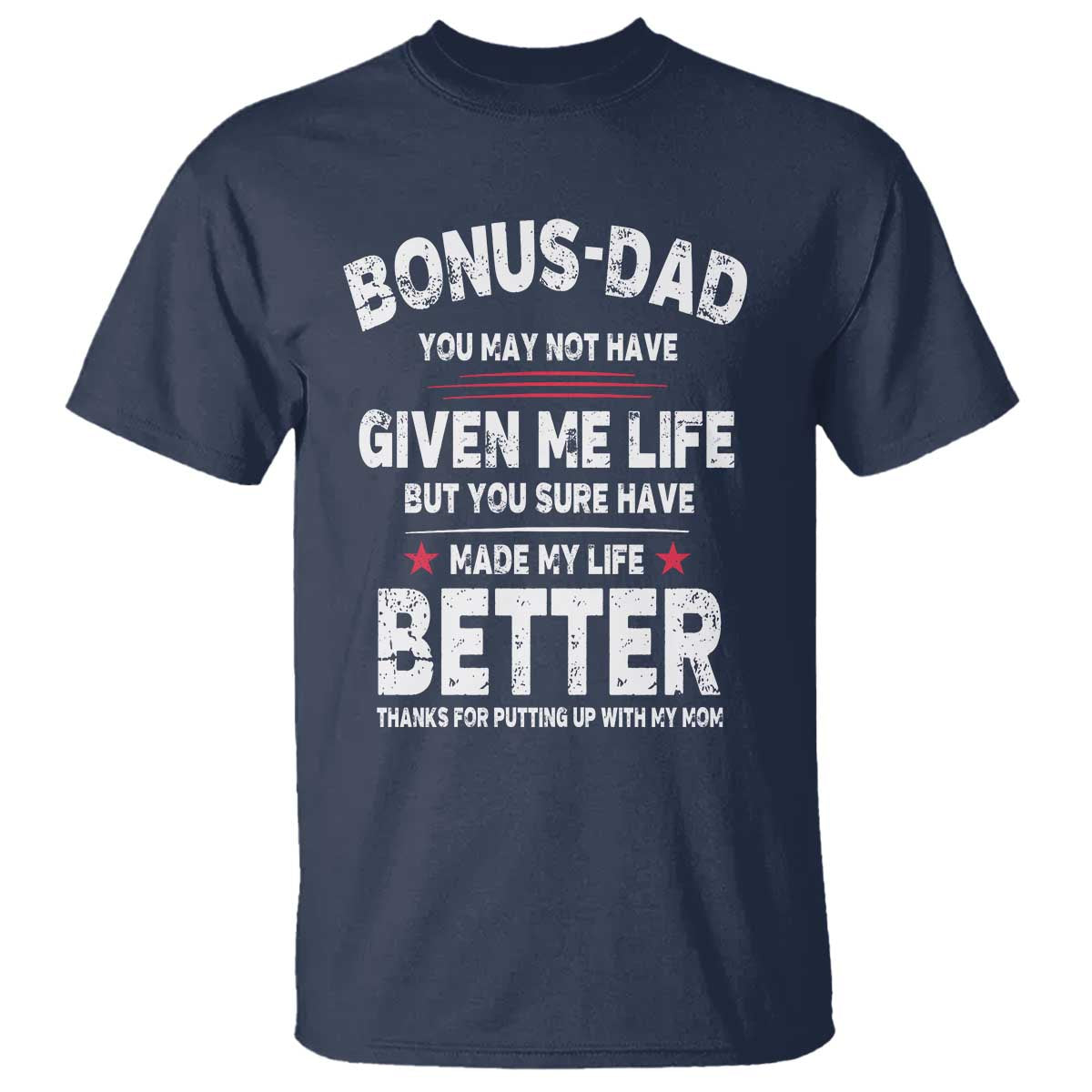 Bonus dad T Shirt Step Dad Fathers Day