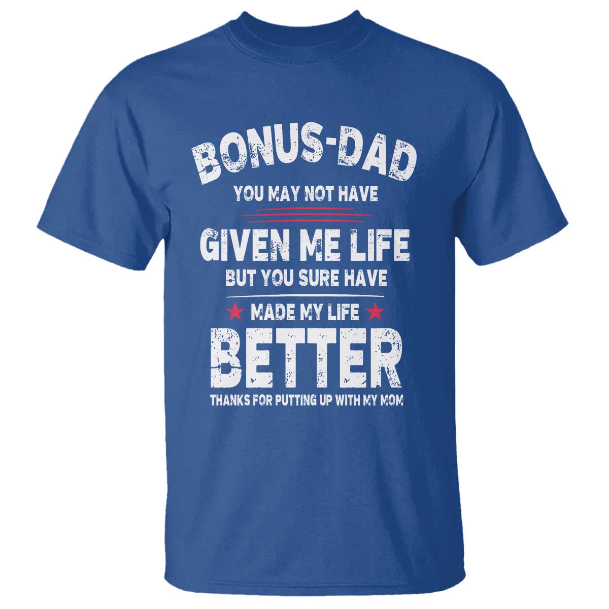 Bonus dad T Shirt Step Dad Fathers Day