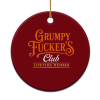 Grumpy Fuckers Club Lifetime Member Ceramic Ornament Gag Gift Birthday Husband Dad Fathers Day