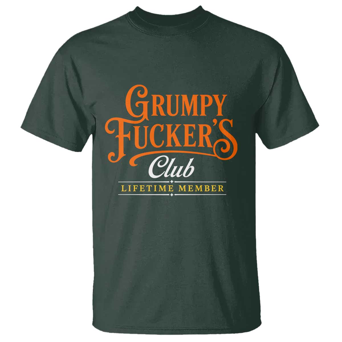 Grumpy Fuckers Club Lifetime Member T Shirt Gag Gift Birthday Husband Dad Fathers Day