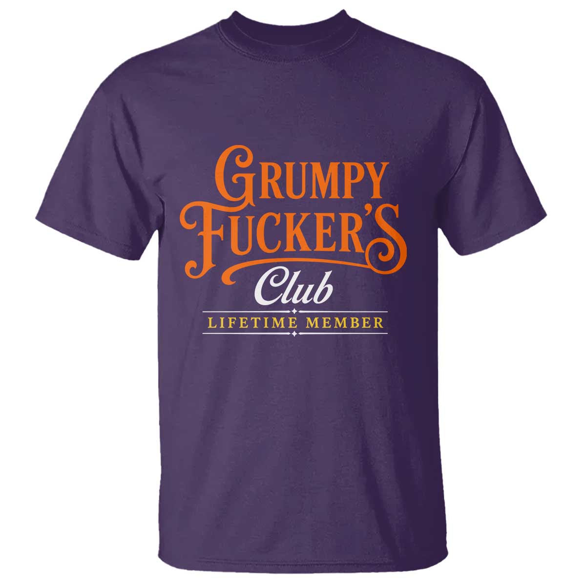 Grumpy Fuckers Club Lifetime Member T Shirt Gag Gift Birthday Husband Dad Fathers Day