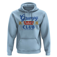 Grumpy Fuckers Club Lifetime Member Hoodie Sarcastic Gag Gift Birthday Husband Dad Fathers Day