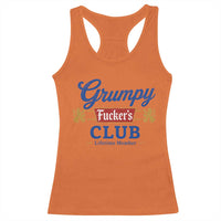 Grumpy Fuckers Club Lifetime Member Racerback Tank Top Sarcastic Gag Gift Birthday Husband Dad Fathers Day