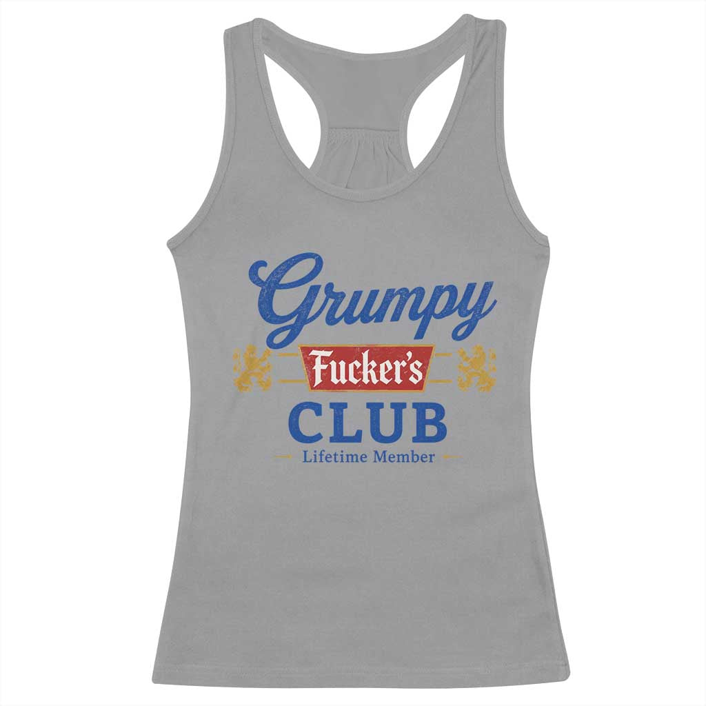 Grumpy Fuckers Club Lifetime Member Racerback Tank Top Sarcastic Gag Gift Birthday Husband Dad Fathers Day
