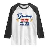 Grumpy Fuckers Club Lifetime Member Raglan Shirt Sarcastic Gag Gift Birthday Husband Dad Fathers Day