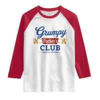 Grumpy Fuckers Club Lifetime Member Raglan Shirt Sarcastic Gag Gift Birthday Husband Dad Fathers Day