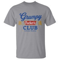 Grumpy Fuckers Club Lifetime Member T Shirt Sarcastic Gag Gift Birthday Husband Dad Fathers Day