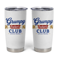 Grumpy Fuckers Club Lifetime Member Tumbler Cup Sarcastic Gag Gift Birthday Husband Dad Fathers Day