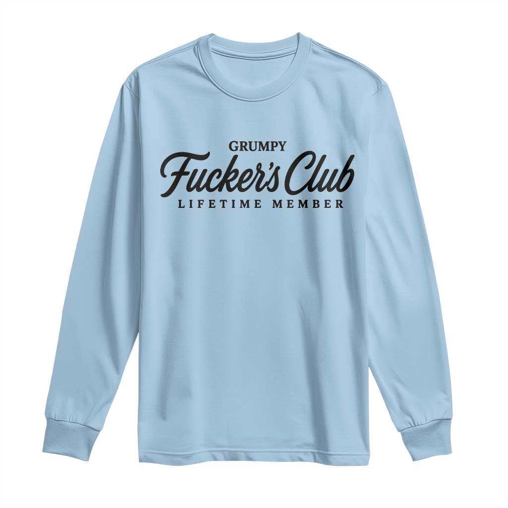 Vintage Grumpy Fuckers Club Lifetime Member Long Sleeve Shirt Gag Gift Birthday Husband Dad Fathers Day
