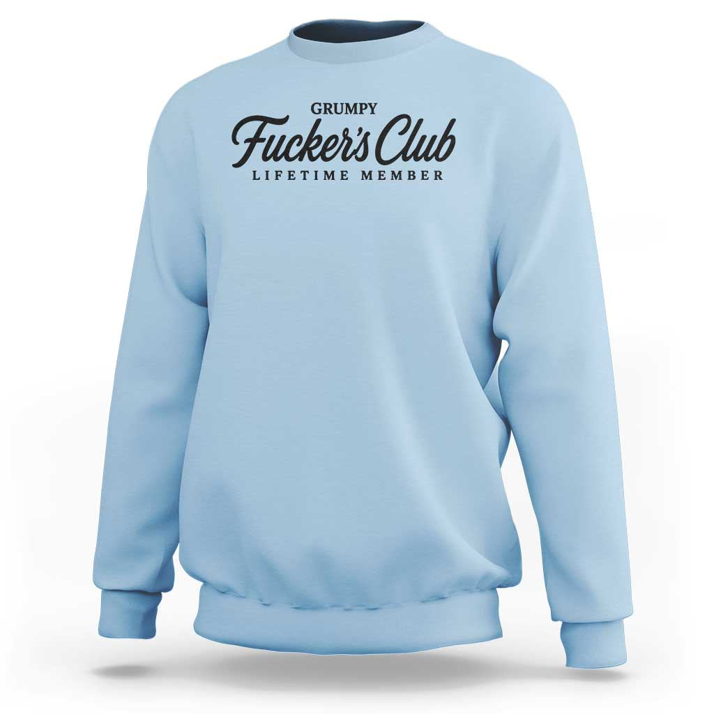 Vintage Grumpy Fuckers Club Lifetime Member Sweatshirt Gag Gift Birthday Husband Dad Fathers Day