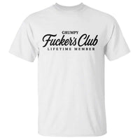 Vintage Grumpy Fuckers Club Lifetime Member T Shirt Gag Gift Birthday Husband Dad Fathers Day