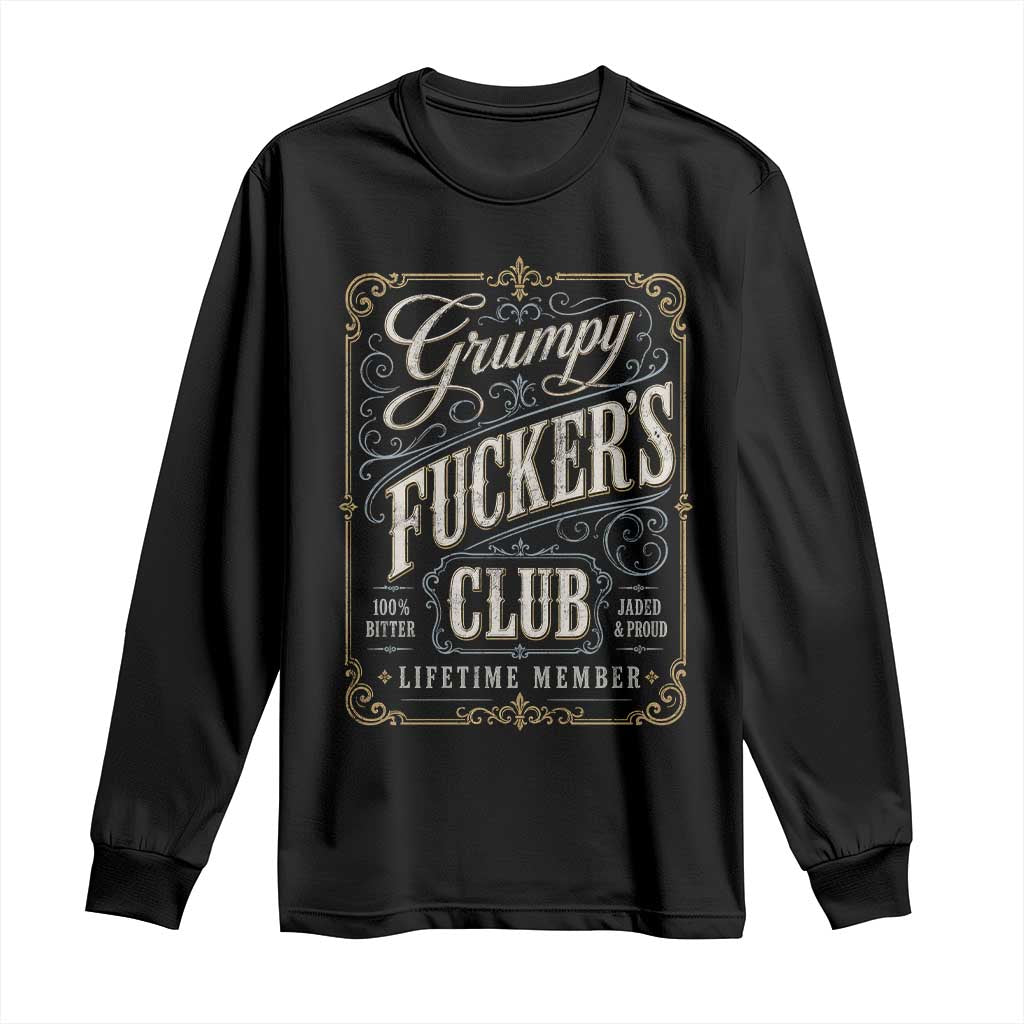 Vintage Grumpy Fuckers Club Lifetime Member Long Sleeve Shirt Retro Birthday Husband Dad Fathers Day