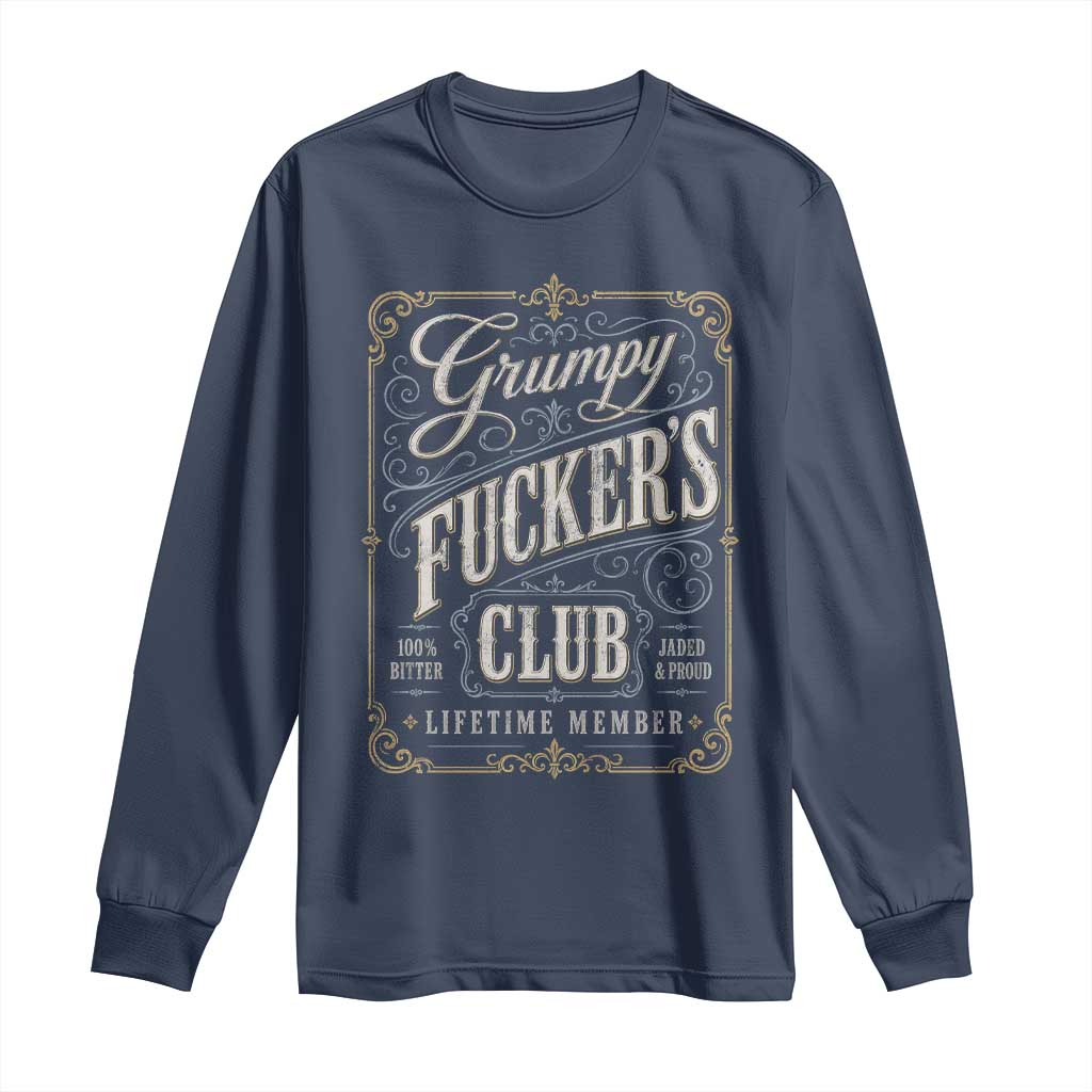 Vintage Grumpy Fuckers Club Lifetime Member Long Sleeve Shirt Retro Birthday Husband Dad Fathers Day