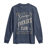 Vintage Grumpy Fuckers Club Lifetime Member Long Sleeve Shirt Retro Birthday Husband Dad Fathers Day