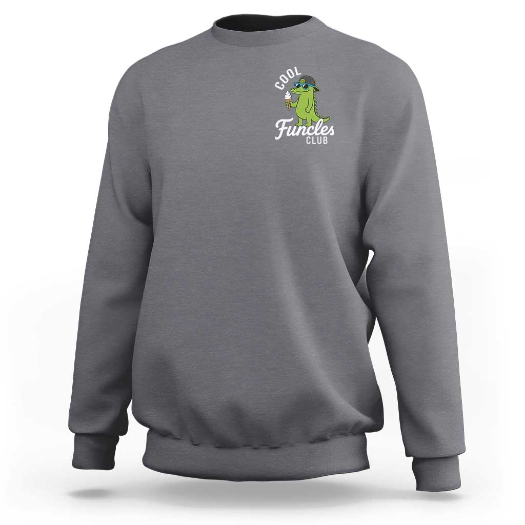 Funny Uncle Sweatshirt Cool Funcles Club Funcle Alligator