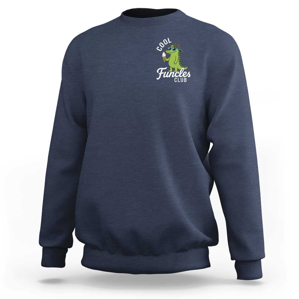 Funny Uncle Sweatshirt Cool Funcles Club Funcle Alligator