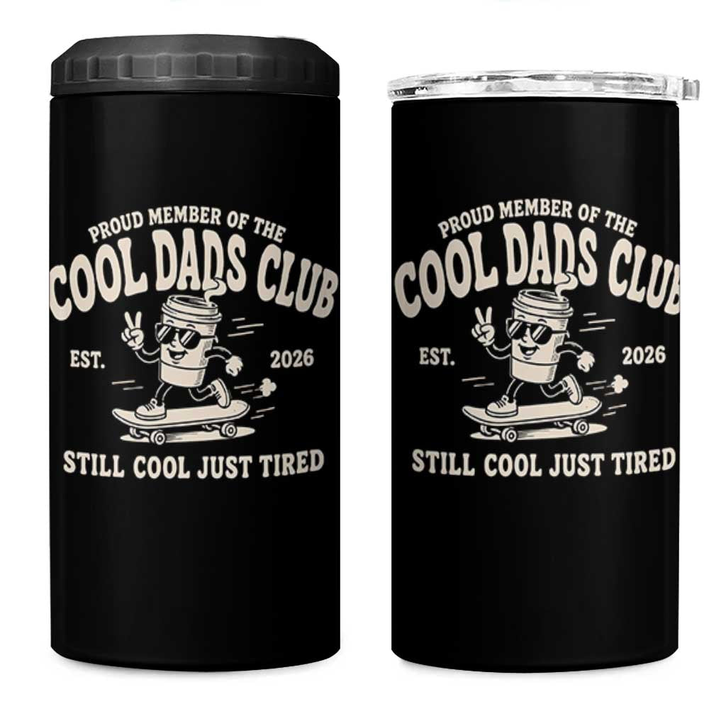 Cool Dads Club 4 in 1 Can Cooler Tumbler Retro Skater Fatherhood Still Cool Just Tired Funny Dad Gifts