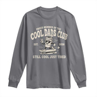 Cool Dads Club Long Sleeve Shirt Retro Skater Fatherhood Still Cool Just Tired Funny Dad Gifts