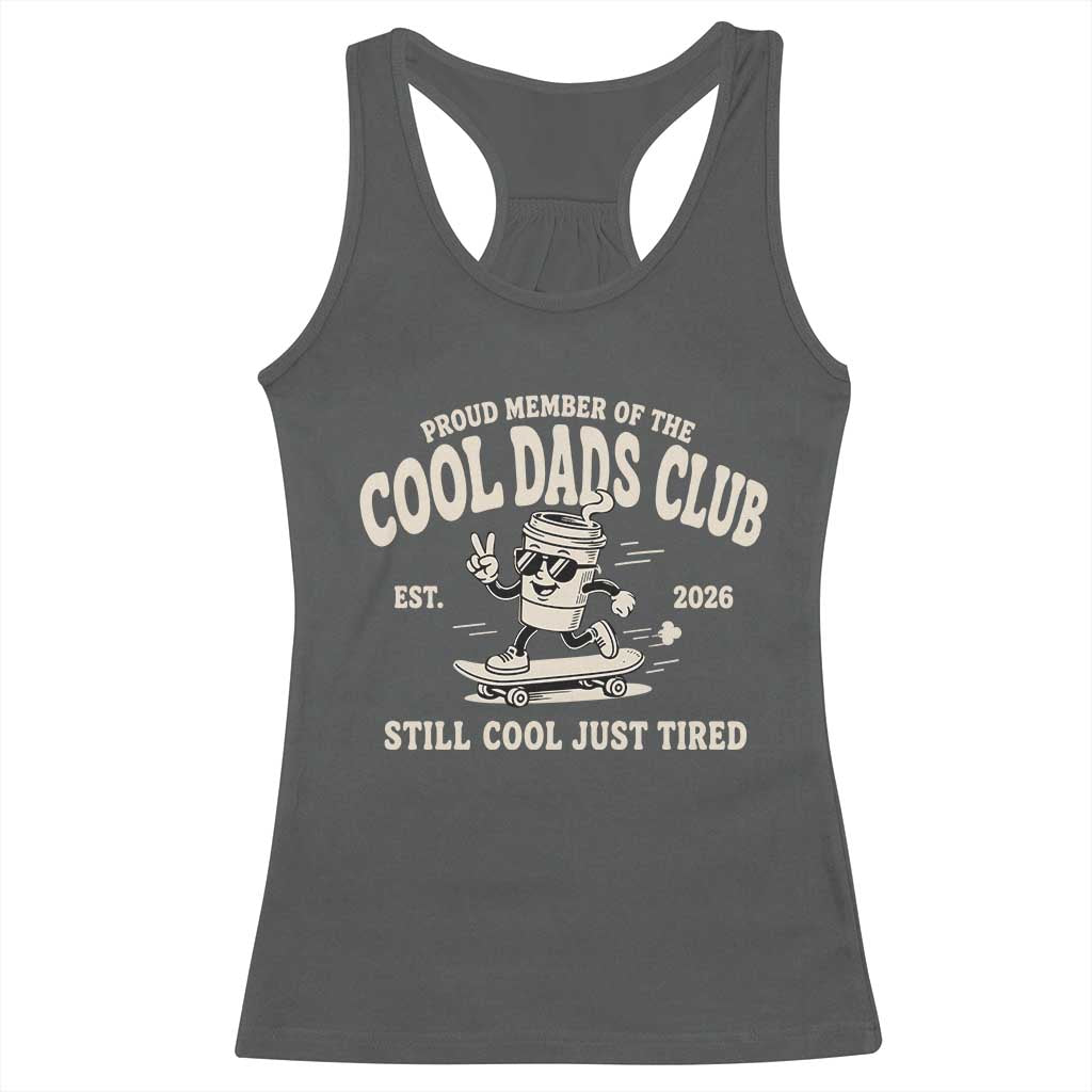 Cool Dads Club Racerback Tank Top Retro Skater Fatherhood Still Cool Just Tired Funny Dad Gifts
