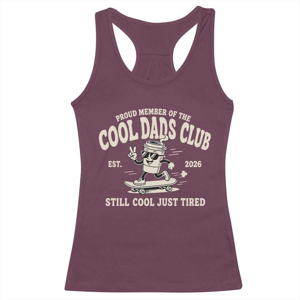 Cool Dads Club Racerback Tank Top Retro Skater Fatherhood Still Cool Just Tired Funny Dad Gifts